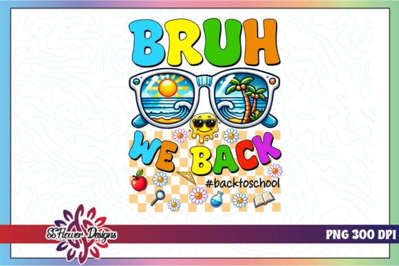 Bruh We Back Back to School PNG: A Versatile Design Asset for Creative Projects