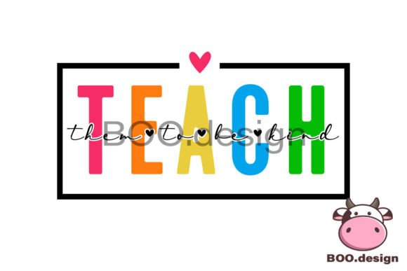 Teach to Be Kind SVG & Back to School SVG: A Creative Resource for Every Project