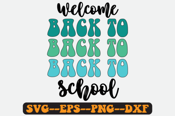 Welcome Back to School Quote Retro Svg